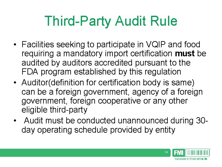 Third-Party Audit Rule • Facilities seeking to participate in VQIP and food requiring a