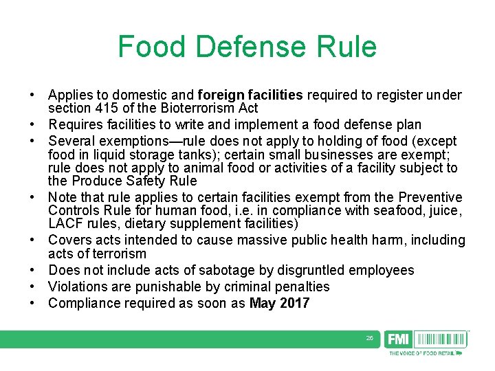 Food Defense Rule • Applies to domestic and foreign facilities required to register under