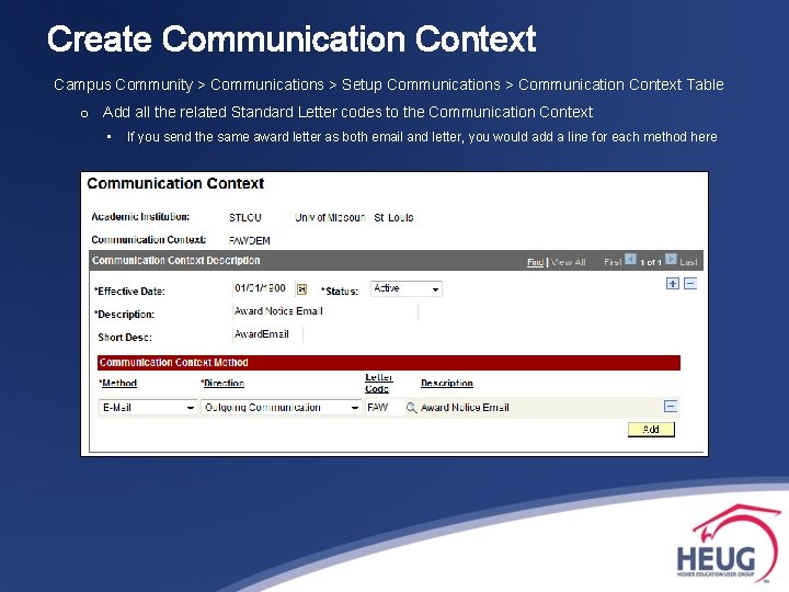 Create Communication Context Campus Community > Communications > Setup Communications > Communication Context Table