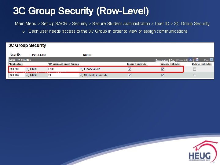 3 C Group Security (Row-Level) Main Menu > Set Up SACR > Security >