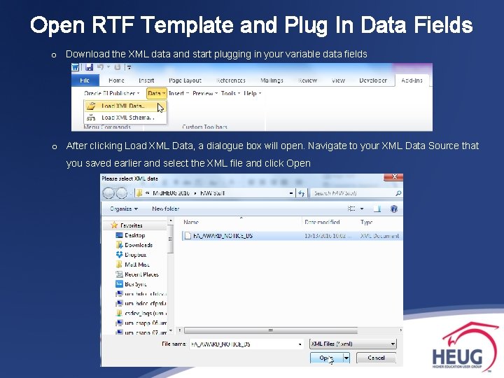 Open RTF Template and Plug In Data Fields o Download the XML data and