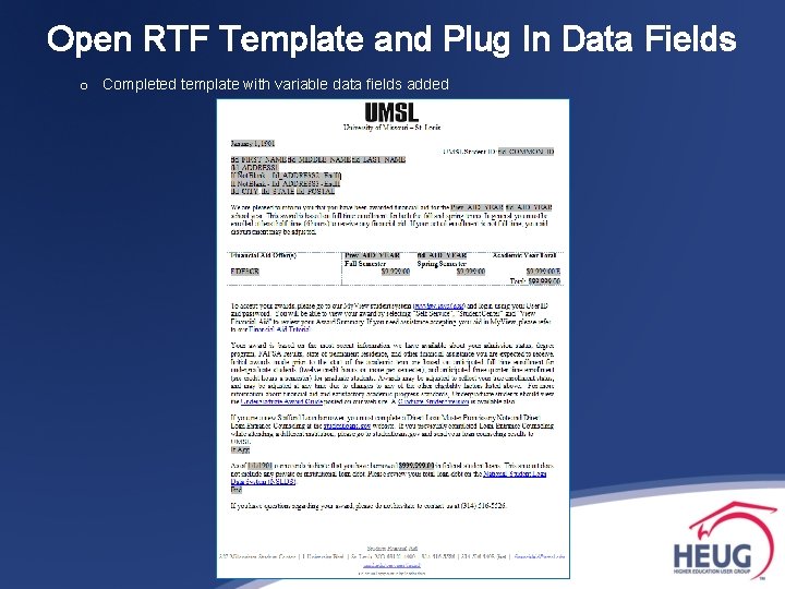 Open RTF Template and Plug In Data Fields o Completed template with variable data