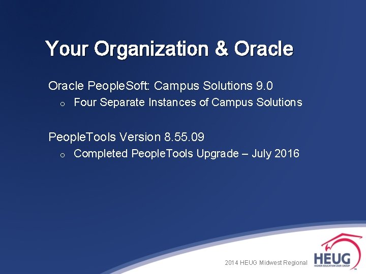 Your Organization & Oracle People. Soft: Campus Solutions 9. 0 o Four Separate Instances