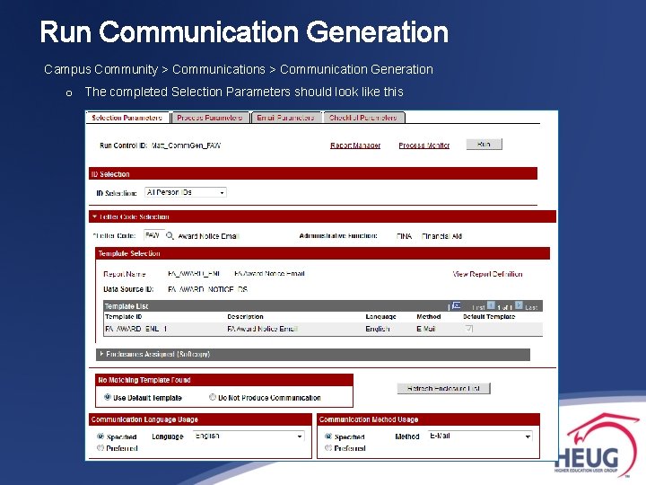 Run Communication Generation Campus Community > Communications > Communication Generation o The completed Selection