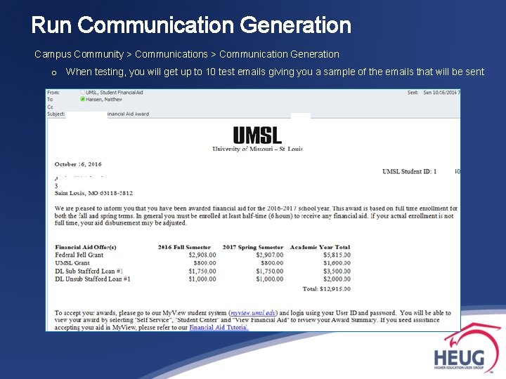 Run Communication Generation Campus Community > Communications > Communication Generation o When testing, you