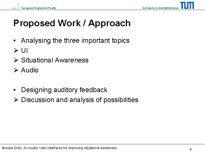 Fachgebiet Augmented Reality Technische Universität München Proposed Work / Approach • Ø Ø Ø