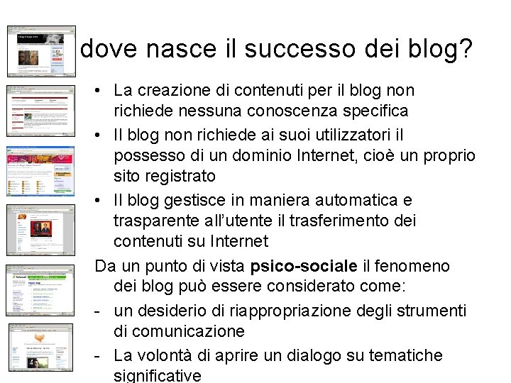 Da dove nasce il successo dei blog? • La creazione di contenuti per il