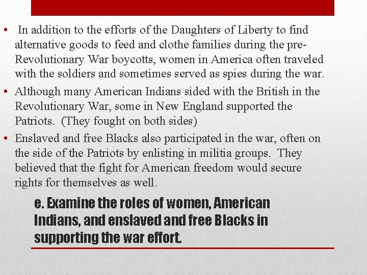  • In addition to the efforts of the Daughters of Liberty to find