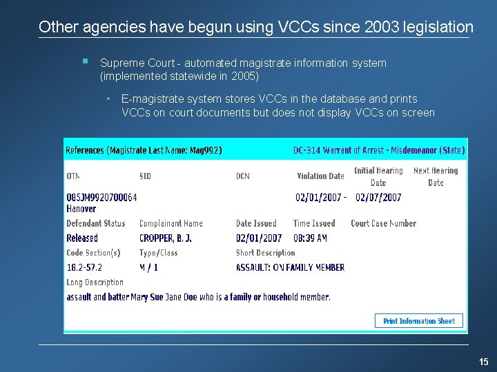 Other agencies have begun using VCCs since 2003 legislation § Supreme Court - automated
