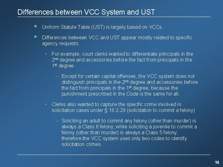 Differences between VCC System and UST § § Uniform Statute Table (UST) is largely