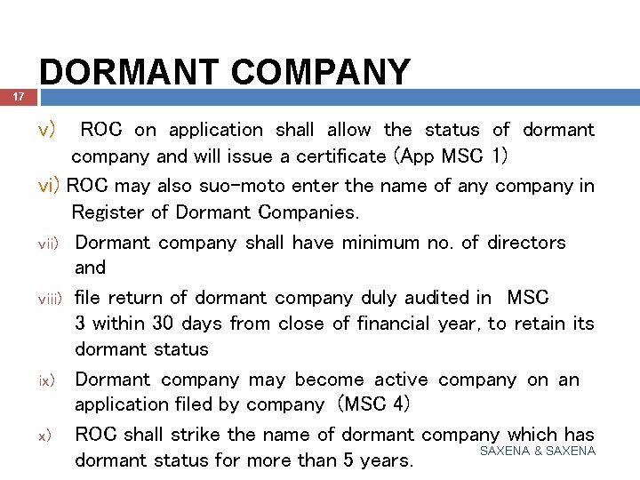 17 DORMANT COMPANY v) ROC on application shall allow the status of dormant company