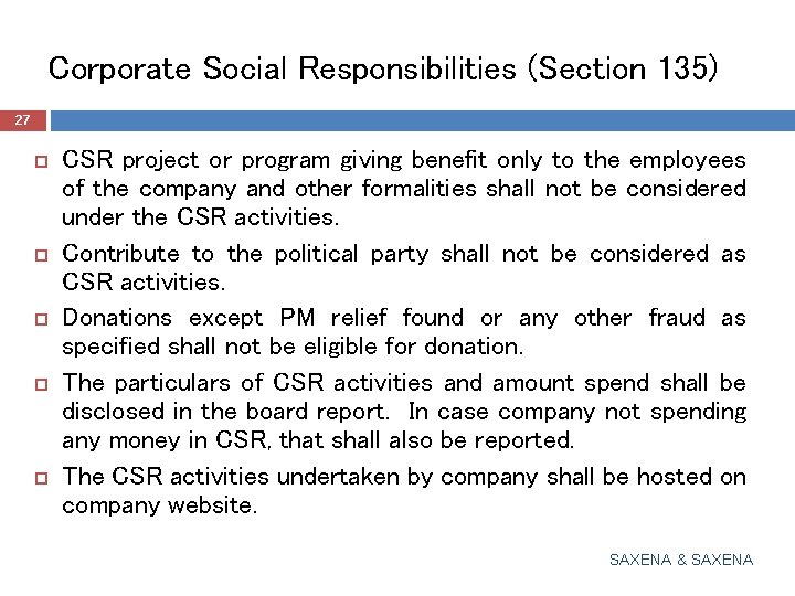 Corporate Social Responsibilities (Section 135) 27 CSR project or program giving benefit only to