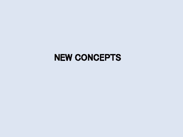 NEW CONCEPTS 