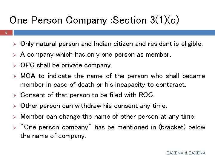 One Person Company : Section 3(1)(c) 5 Ø Ø Ø Ø Only natural person