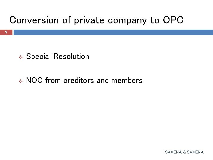 Conversion of private company to OPC 9 v Special Resolution v NOC from creditors