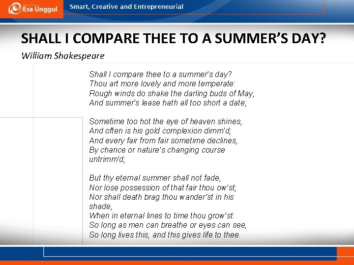 SHALL I COMPARE THEE TO A SUMMER’S DAY? William Shakespeare Shall I compare thee