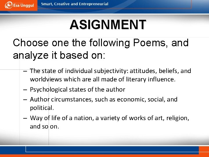 ASIGNMENT Choose one the following Poems, and analyze it based on: – The state