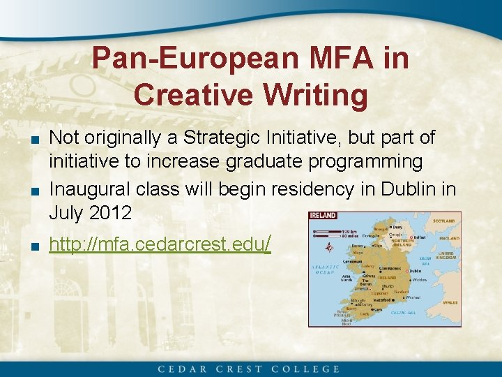 Pan-European MFA in Creative Writing ■ Not originally a Strategic Initiative, but part of