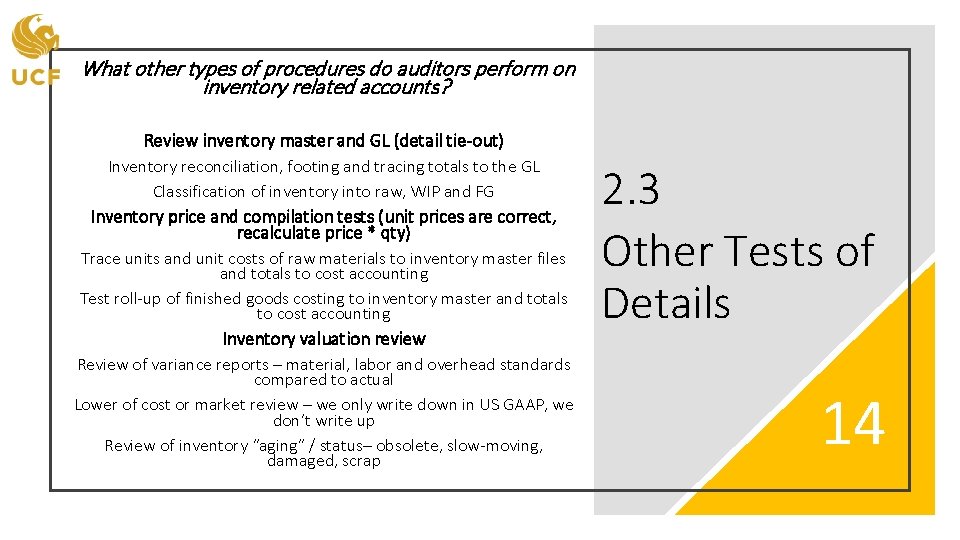 What other types of procedures do auditors perform on inventory related accounts? Review inventory