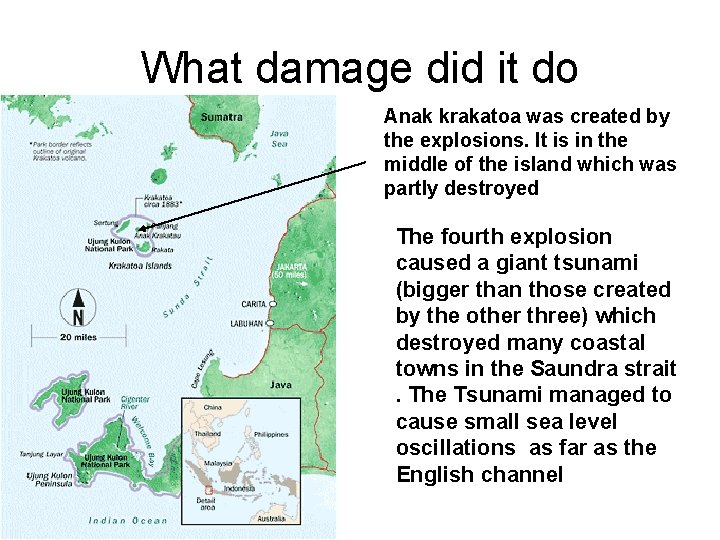 What damage did it do Anak krakatoa was created by the explosions. It is