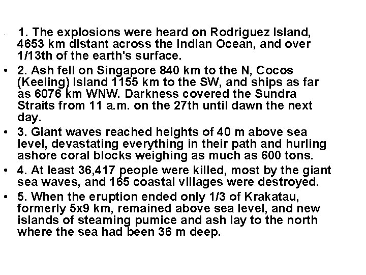  • • • 1. The explosions were heard on Rodriguez Island, 4653 km