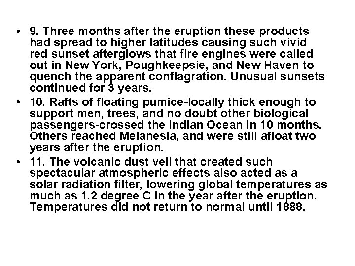  • 9. Three months after the eruption these products had spread to higher