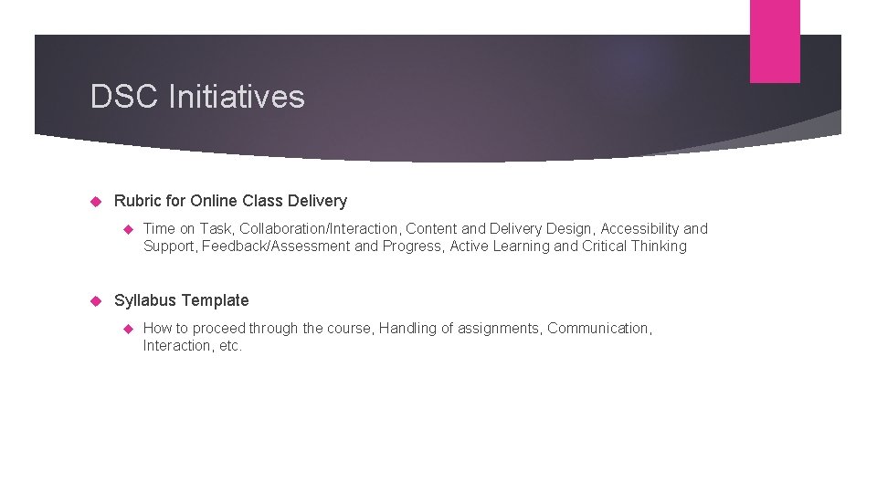 DSC Initiatives Rubric for Online Class Delivery Time on Task, Collaboration/Interaction, Content and Delivery