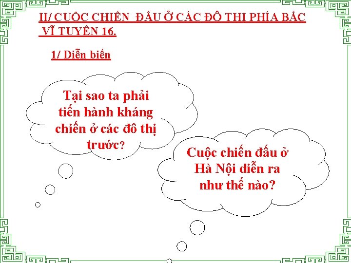 II/ CUỘC CHIẾN ĐẤU Ở CÁC ĐÔ THỊ PHÍA BẮC VĨ TUYẾN 16. 1/