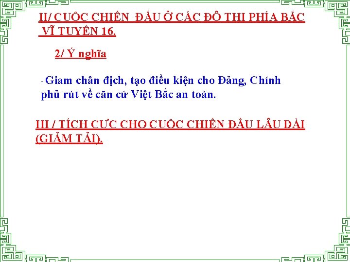 II/ CUỘC CHIẾN ĐẤU Ở CÁC ĐÔ THỊ PHÍA BẮC VĨ TUYẾN 16. 2/