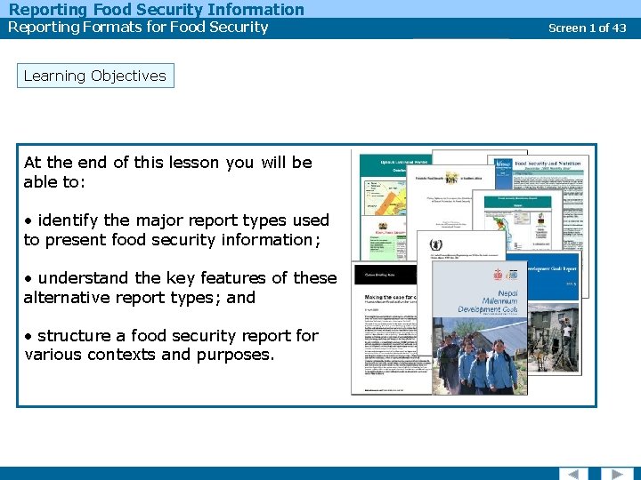 Reporting Food Security Information Reporting Formats for Food Security Learning Objectives At the end