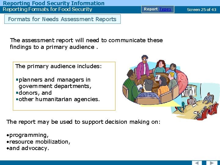 Reporting Food Security Information Reporting Formats for Food Security Report Types Formats for Needs
