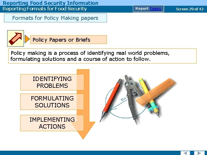 Reporting Food Security Information Reporting Formats for Food Security Report Types Formats for Policy
