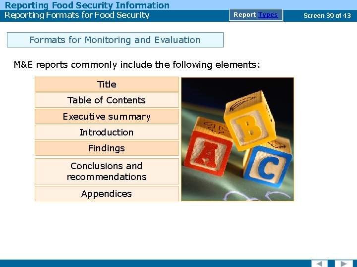 Reporting Food Security Information Reporting Formats for Food Security Report Types Formats for Monitoring