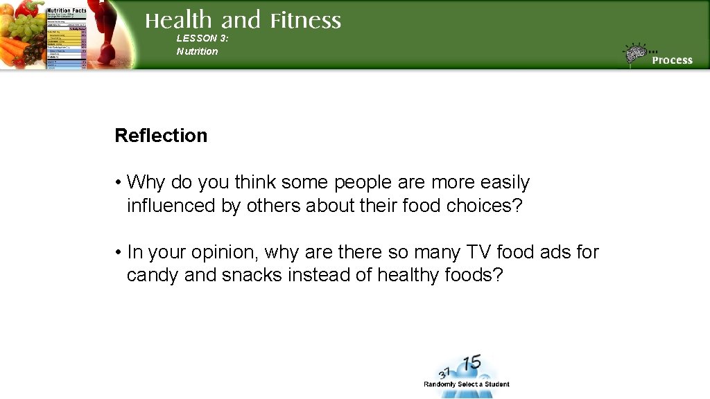 LESSON 3: Nutrition Reflection • Why do you think some people are more easily