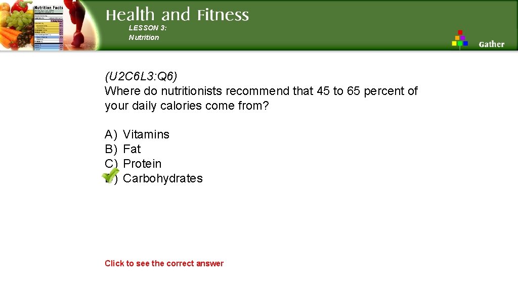 LESSON 3: Nutrition (U 2 C 6 L 3: Q 6) Where do nutritionists