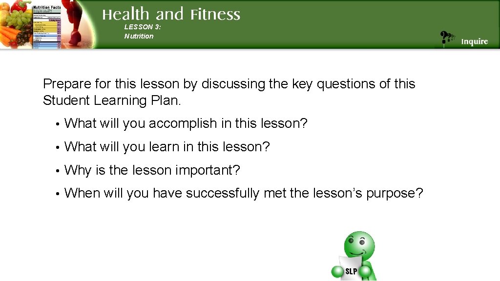 LESSON 3: Nutrition Prepare for this lesson by discussing the key questions of this