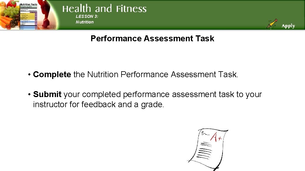 LESSON 3: Nutrition Performance Assessment Task • Complete the Nutrition Performance Assessment Task. •