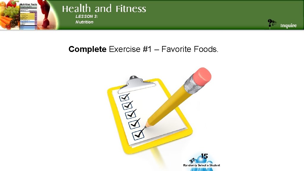 LESSON 3: Nutrition Complete Exercise #1 – Favorite Foods. 