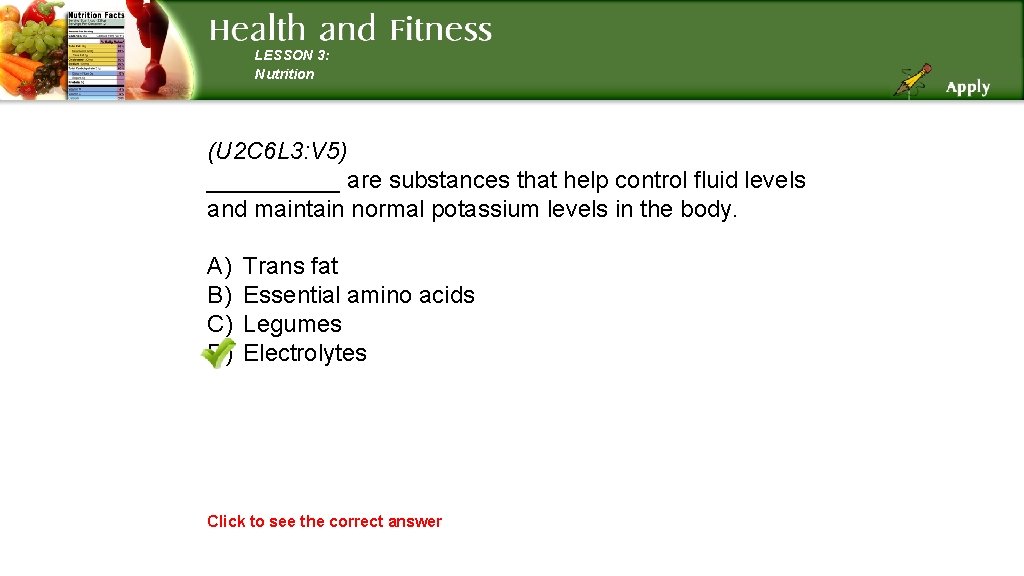 LESSON 3: Nutrition (U 2 C 6 L 3: V 5) _____ are substances