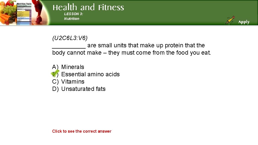 LESSON 3: Nutrition (U 2 C 6 L 3: V 6) _____ are small