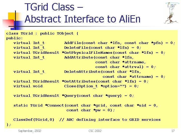 TGrid Class – Abstract Interface to Ali. En class TGrid : public TObject {