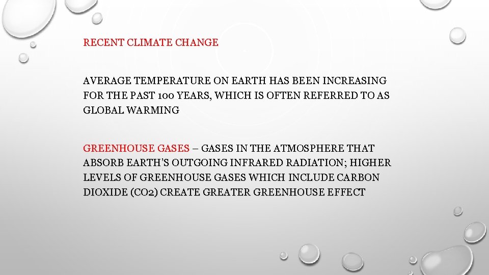 RECENT CLIMATE CHANGE AVERAGE TEMPERATURE ON EARTH HAS BEEN INCREASING FOR THE PAST 100