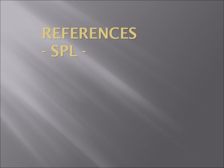 REFERENCES - SPL - 