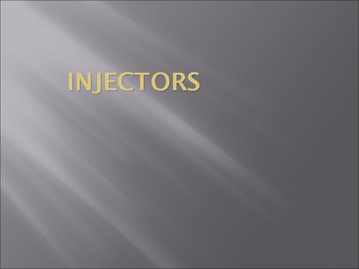 INJECTORS 