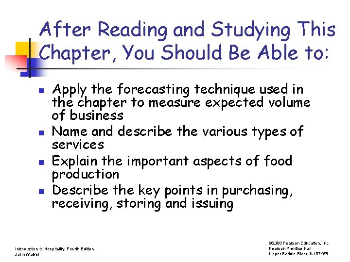 After Reading and Studying This Chapter, You Should Be Able to: n n Apply