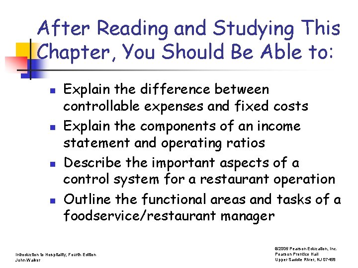 After Reading and Studying This Chapter, You Should Be Able to: n n Explain