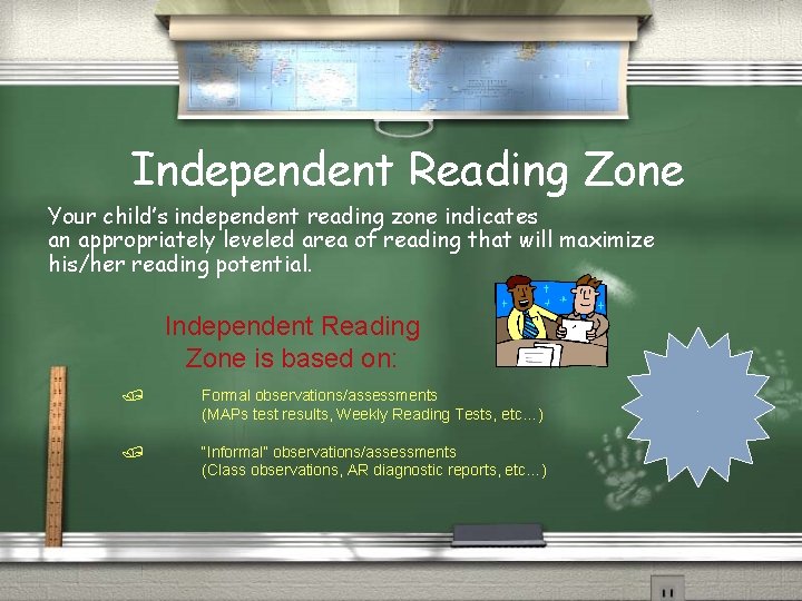 Independent Reading Zone Your child’s independent reading zone indicates an appropriately leveled area of