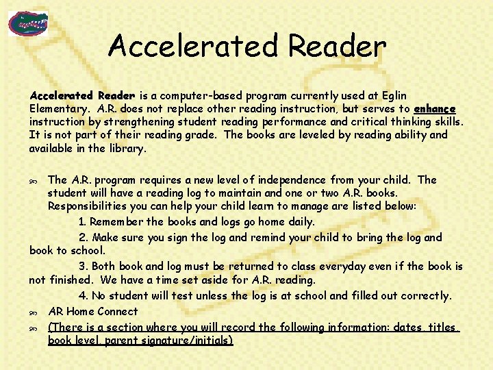 Accelerated Reader is a computer-based program currently used at Eglin Elementary. A. R. does
