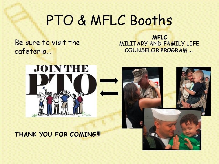 PTO & MFLC Booths Be sure to visit the cafeteria… THANK YOU FOR COMING!!!