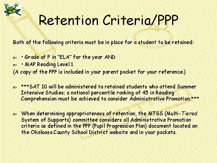 Retention Criteria/PPP Both of the following criteria must be in place for a student